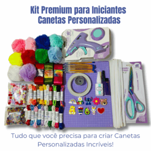 KIT PREMIUM PARA INICIANTES – CANETAS PERSONALIZADAS
